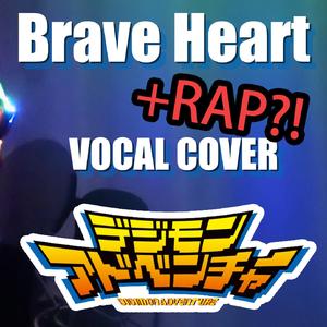 BraveHeart tri. 热血RAP少年音（翻自 宫崎步）