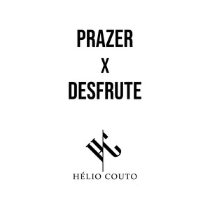 Prazer X Desfrute