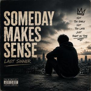 Someday Makes Sense