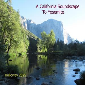 A California Soundscape (To Yosemite)