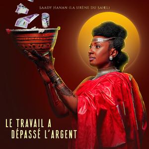 Le travail a depassé l'argent