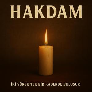 HAKDAM (İki yürek tek bir kaderde buluşur)