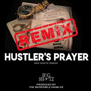 HUSTLER'S PRAYER (REMIX)