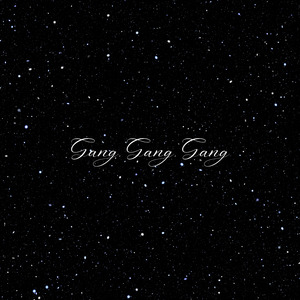 Gang, Gang, Gang