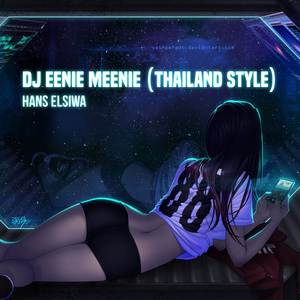 DJ EENIE MEENIE (THAILAND STYLE)
