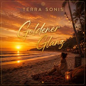 Goldener Glanz (Sunset Chill Edit)
