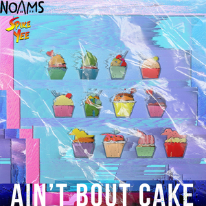 AIN'T BOUT CAKE