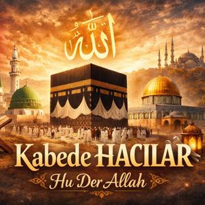 Kâbe'de Hacılar Hû Der Allah (Lazca Cover)