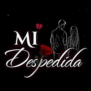 Mi Despedida (feat. ANGELITO 26y)