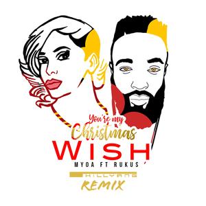 You're My Christmas Wish (feat. Rukus) (Killyang Remix) (Killyang Remix)
