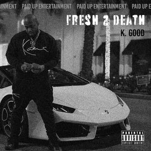 FRESH 2 DEATH