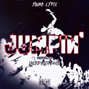 Jumpin' (feat. Dubbygotbars)