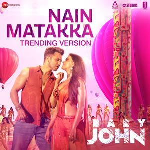 Nain Matakka - Trending Version