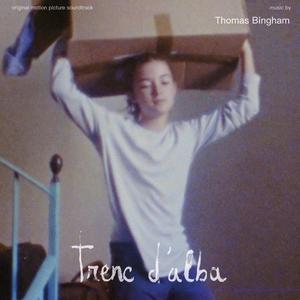 Trenc d'alba, from the film by Anna Llargués (Original Motion Picture Soundtrack)