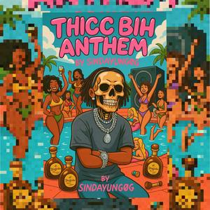 Thicc Bih Anthem (Summer Version)