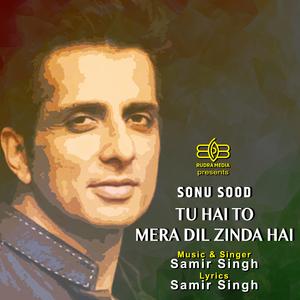 Sonu Sood Tu Hai To Mera Dil Zinda Hai