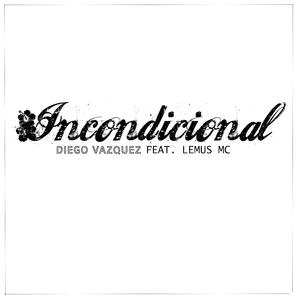 Incondicional (feat. Lemus MC)