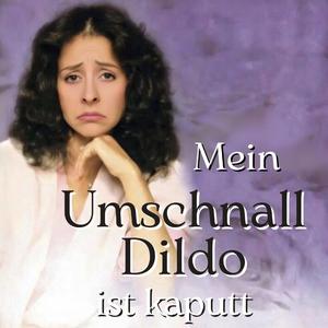 Mein Umschnalldildo ist kaputt
