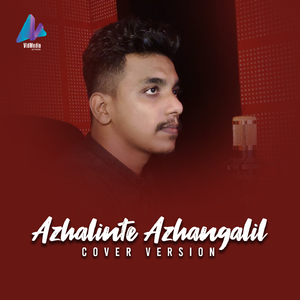Azhalinte Azhangalil (Cover Version)