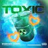 Everyday Sunny - Toxic (feat. BigBossBlossom & Cali Alexandria)