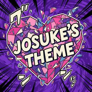 Josuke’s Theme (From "JoJo's Bizarre Adventure")