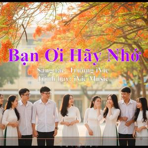 Bạn Ơi Hãy Nhớ (feat. iVie Music)
