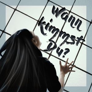 Wann kimmst Du