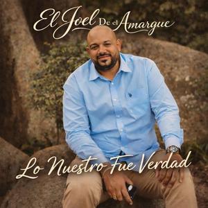 Lo Nuestro Fue Verdad