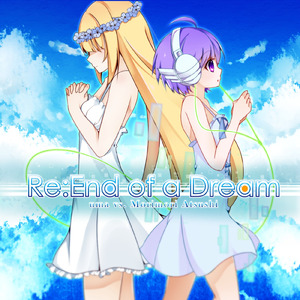 Re：End of a Dream
