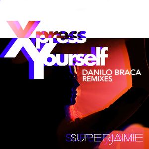 Xpress Yourself (Danilo Braca Electofied Remix)