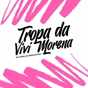 Tropa da Vivi Morena