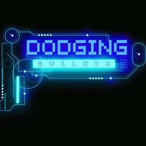 Dodgeing Bullets 2022 Cypher