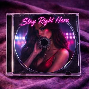 Stay Right Here