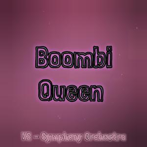 Boombi Queen (Symphony Orchestral Mix)