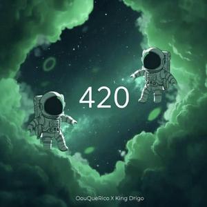 420 (feat. King Drigo)