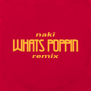 WHATS POPPIN REMIX