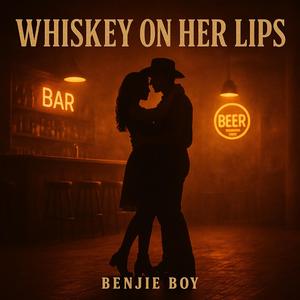 Whiskey on Her Lips