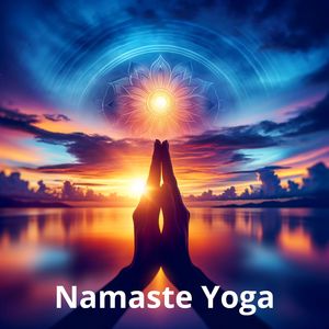 Namaste (Gratitude for the Present Moment)