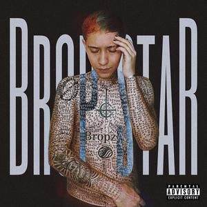 Bropzstar (feat. David Bernal)