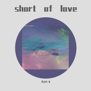 short of love