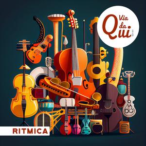 Via Da Qui | Ritmica