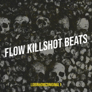FLOW KILLSHOT BEATS