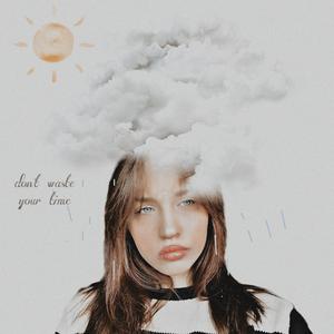 Don't Waste Your Time