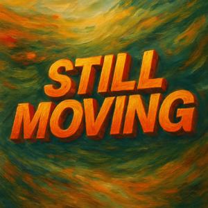 Still Moving