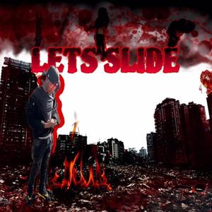 Lets Slide (feat. Bslime)
