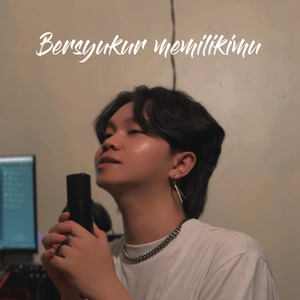 Bersyukur Memilikimu