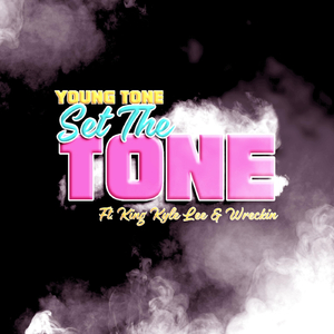 Set the Tone (feat. Wreckin & King Kyle Lee)