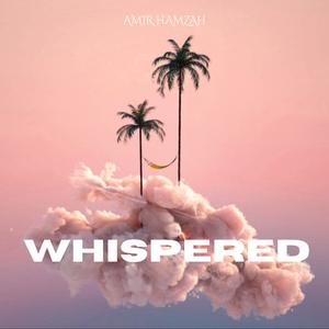 Whispered