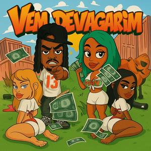 Vem Devagarim