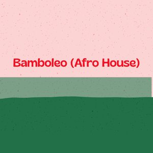 Bamboleo (Afro House)